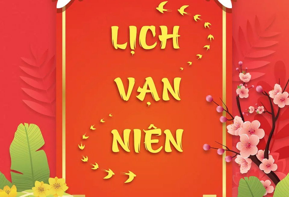 Lịch Vạn Niên Là Gì? Tìm Hiểu Về Lịch Âm Dương Việt Nam